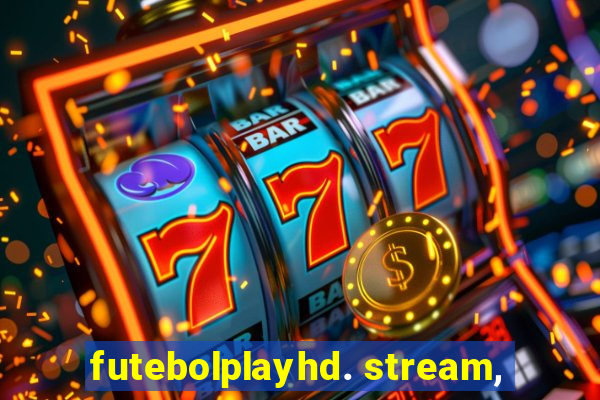 futebolplayhd. stream,